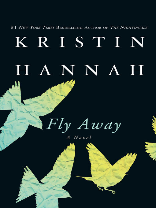 Title details for Fly Away by Kristin Hannah - Wait list